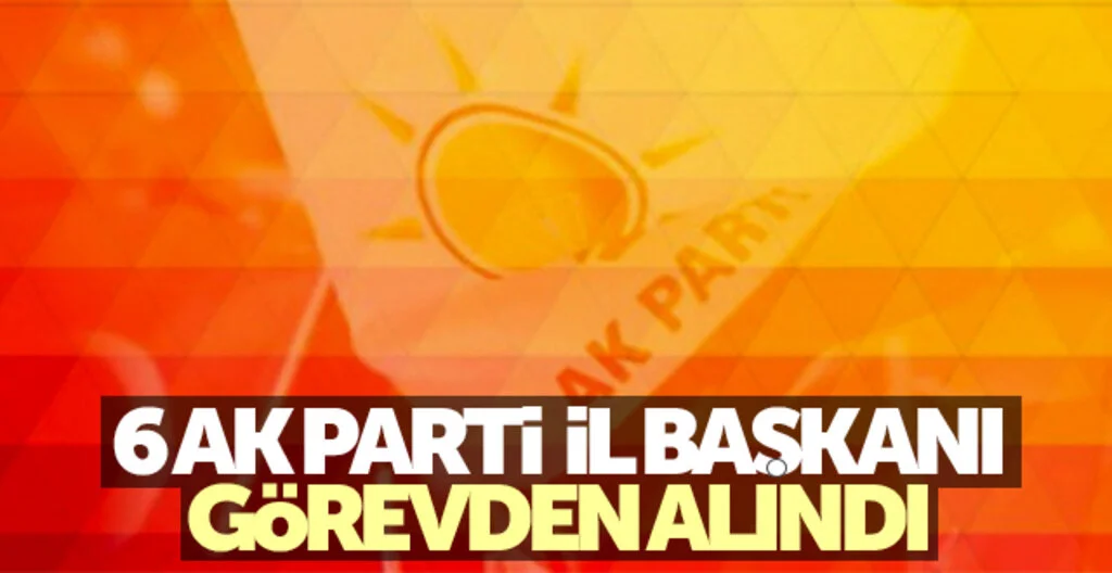 6 İl Başkanlığına Atama