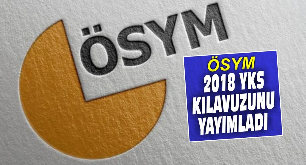 ÖSYM 2018 YKS kılavuzunu yayımladı