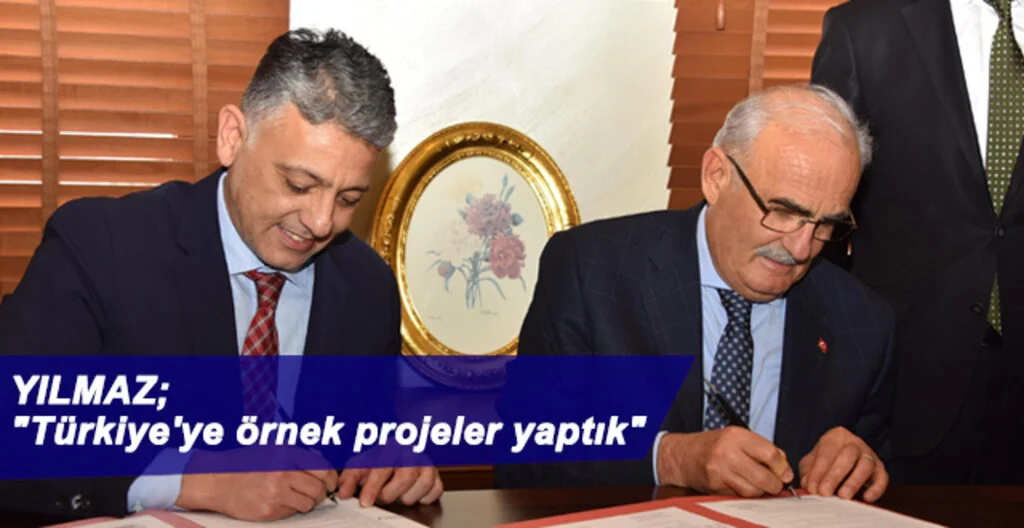 YILMAZ; "Türkiye'ye örnek projeler yaptık"