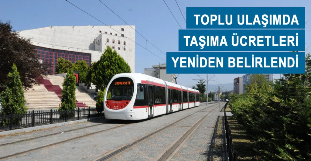 TOPLU ULAŞIMDA TAŞIMA ÜCRETLERİ YENİDEN BELİRLENDİ