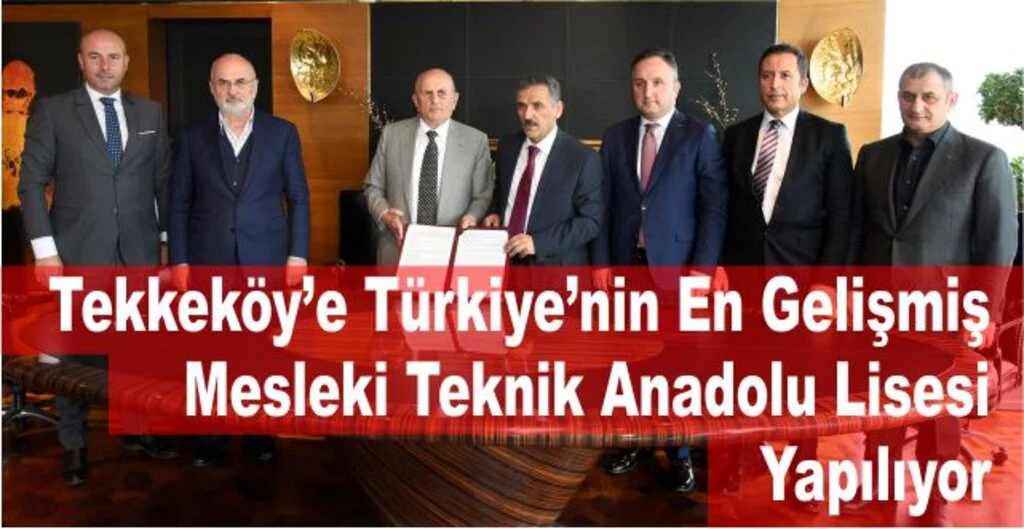 Tekkeköy’e Türkiye’nin En Gelişmiş Mesleki Teknik Anadolu Lisesi Yapılıyor