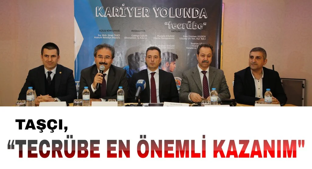 Taşçı, "Tecrübe en önemli kazanım..."