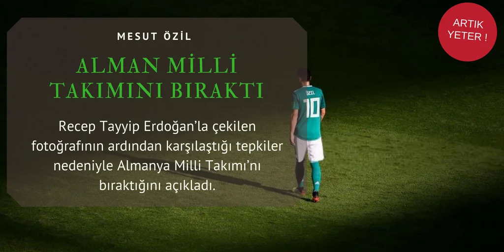 Mesut Özil Almanya Milli Takımı’nı bıraktı