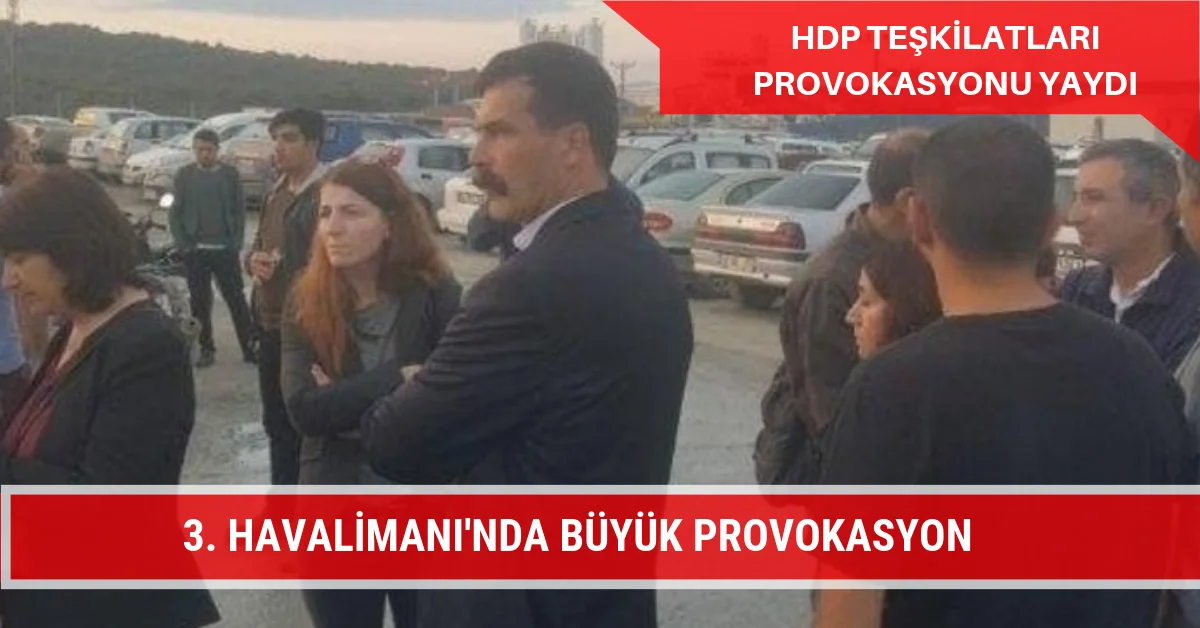 3. HAVALİMANI'NDA BÜYÜK PROVOKASYON