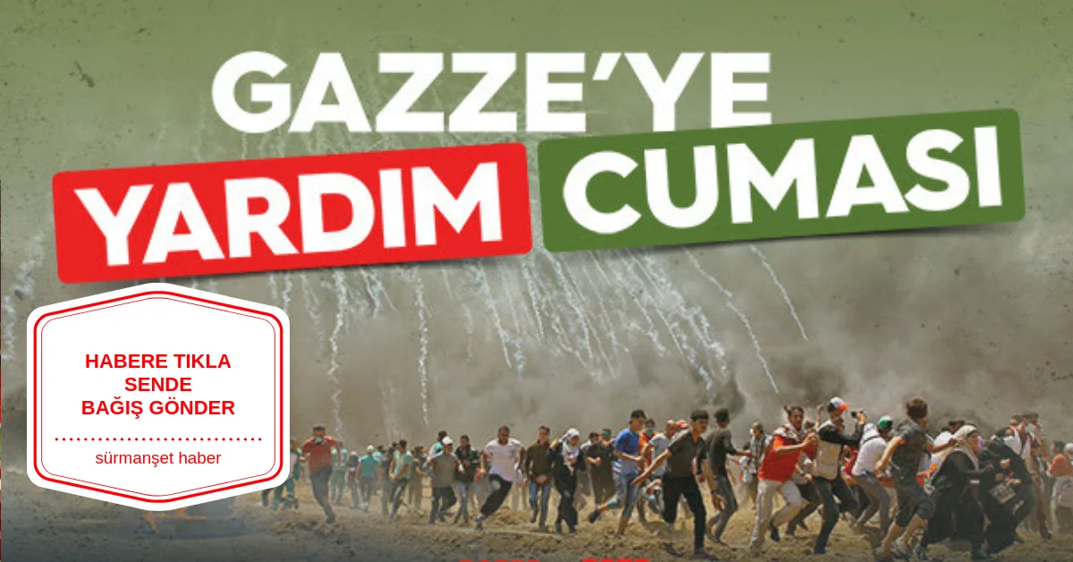 Gazze'ye Yardım Cuması