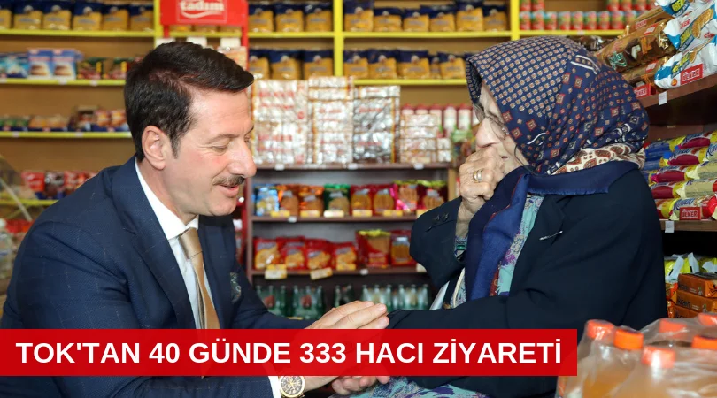 BAŞKAN TOK 40 GÜN BOYUNCA İLKADIMLI HACILARA KONUK OLDU…