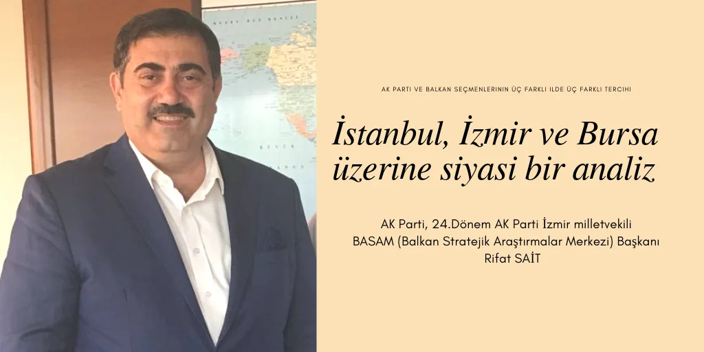 İstanbul, İzmir ve Bursa üzerine siyasi bir analiz
