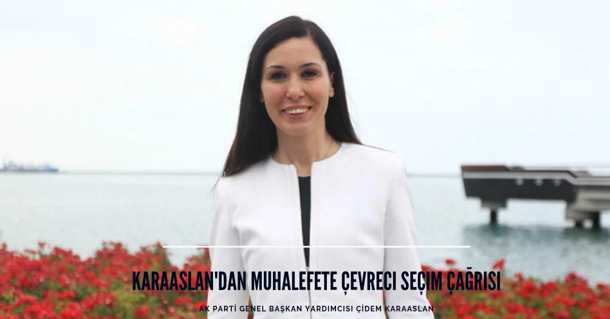 Karaaslan'dan Muhalefete Çevreci Seçim Çağrısı