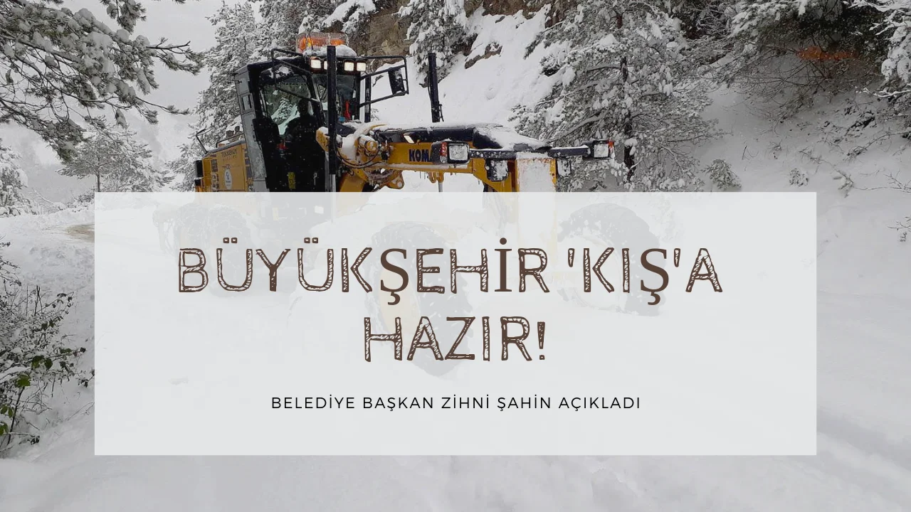 Büyükşehir 'KIŞ'a hazır!