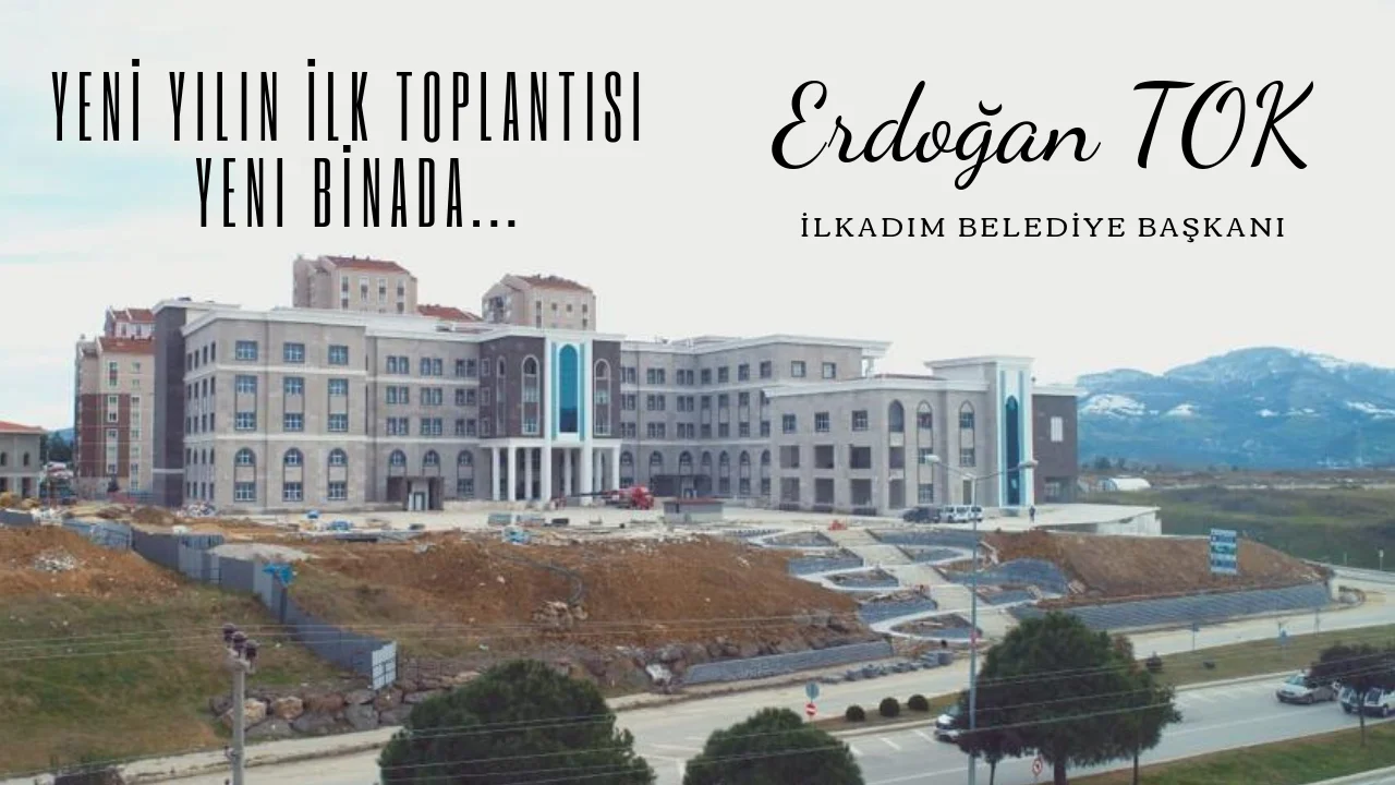 Yeni Hizmet Binası’nda Yeni Yılın İlk Meclis Toplantısı Yapılacak...
