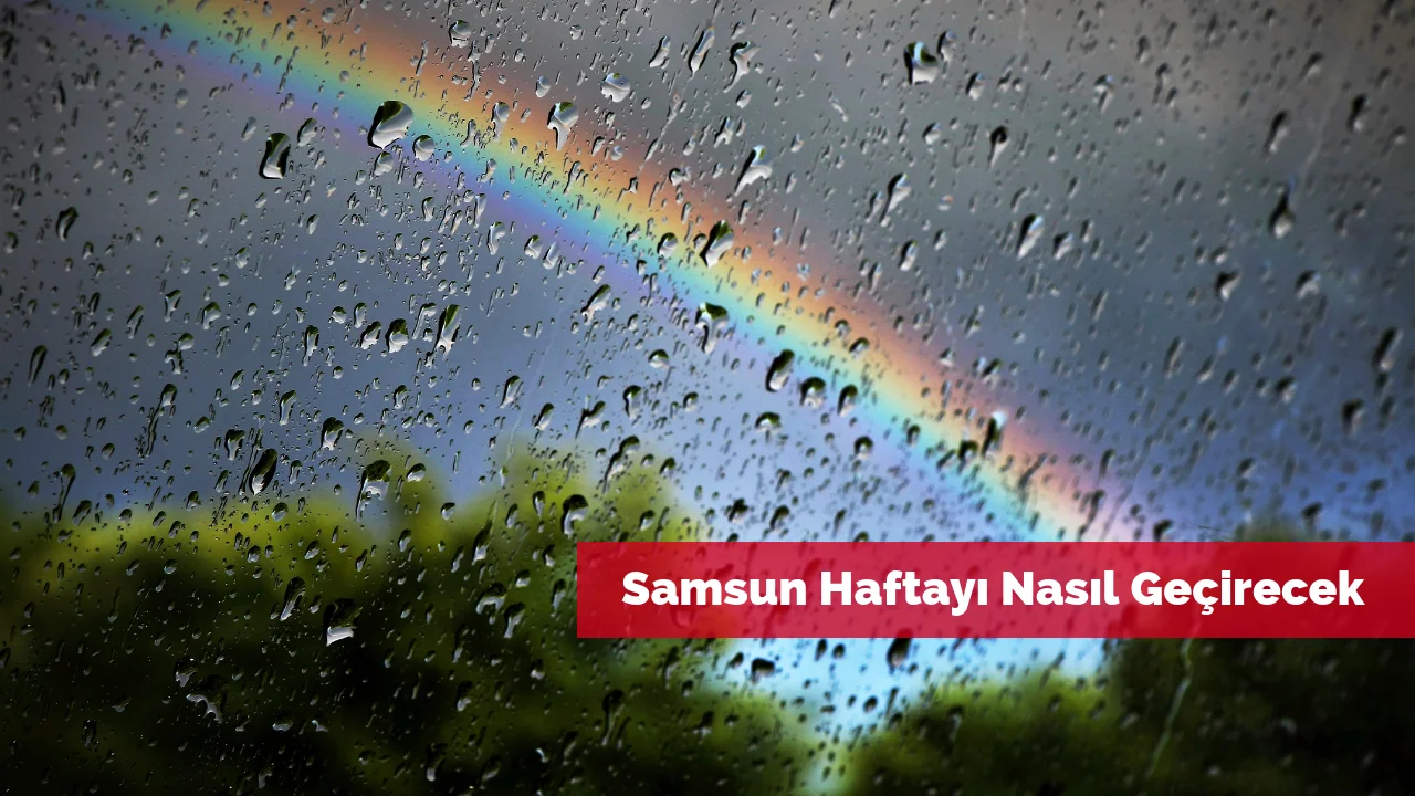 Samsun'da Haftalık Hava Durumu
