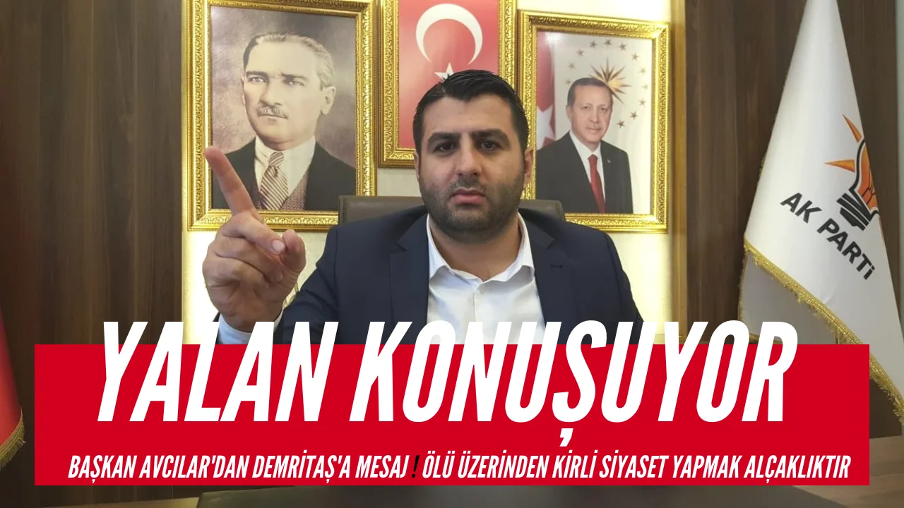 AK Parti İlkadım İlçe Başkanı Avcılar'dan Demirtaş'a sert tepki