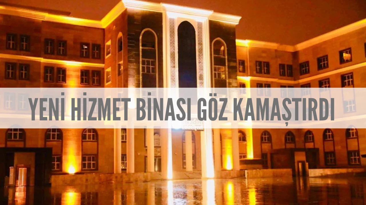 Yeni Hizmet Binası Göz Kamaştırdı