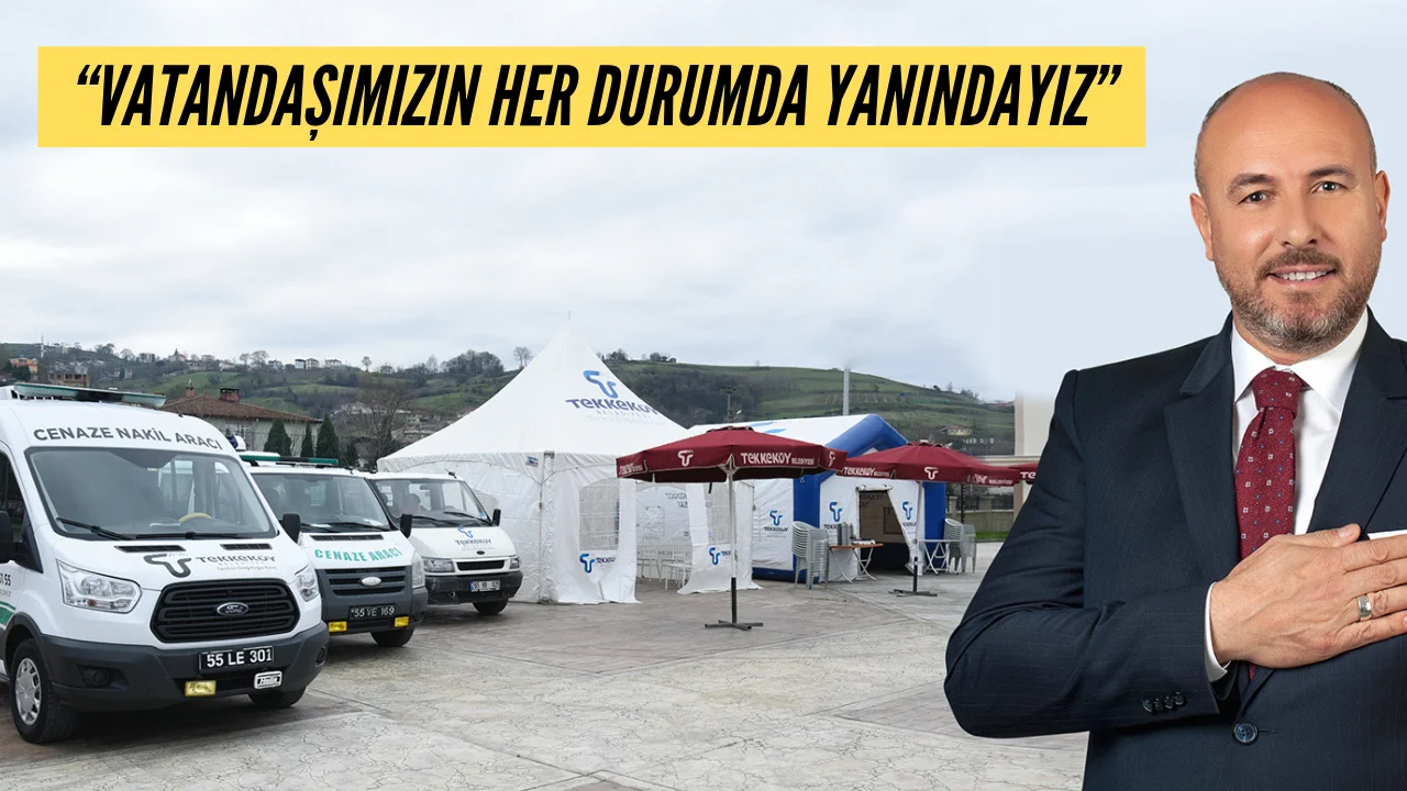 Tekkeköy Belediyesi Cenaze Hizmetleri İle Vatandaşların Acı Gününde Yanında