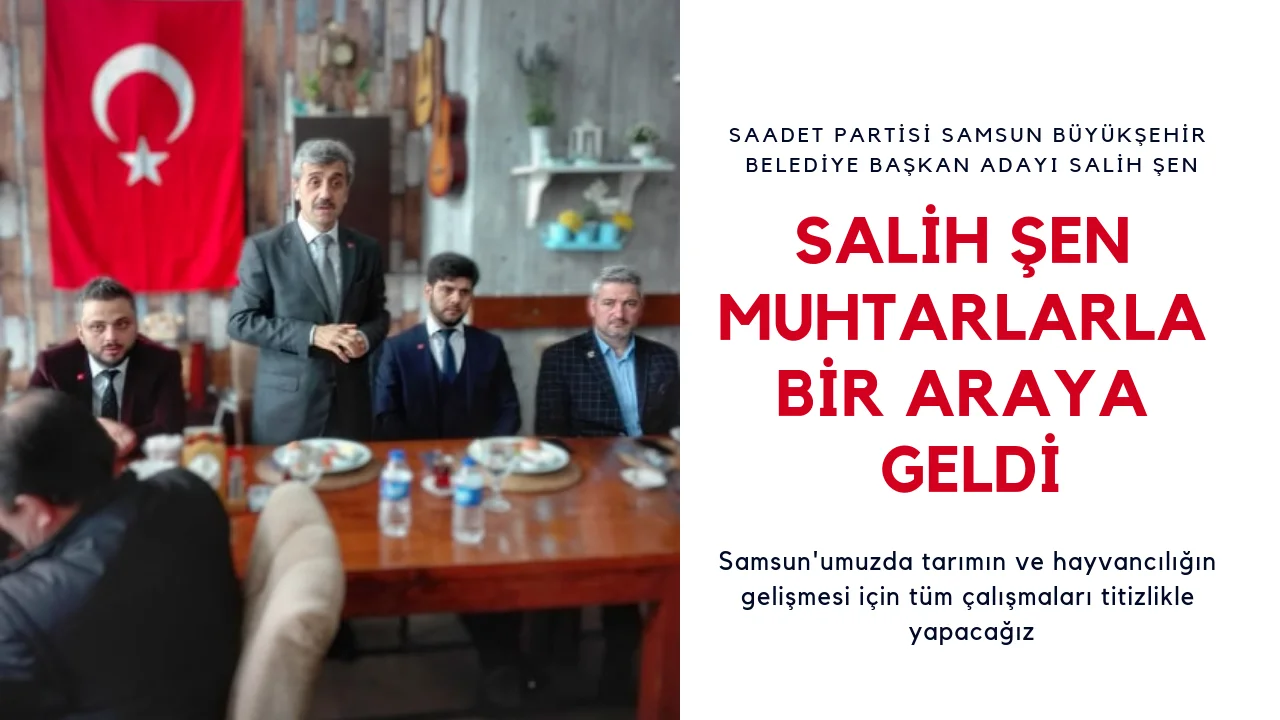 ŞEN Muhtarlarla Bir Araya Geldi