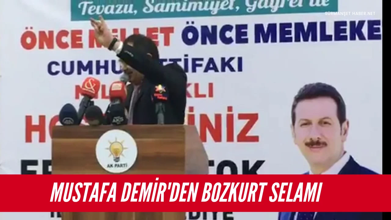 Mustafa Demir'den Bozkurt Selamı