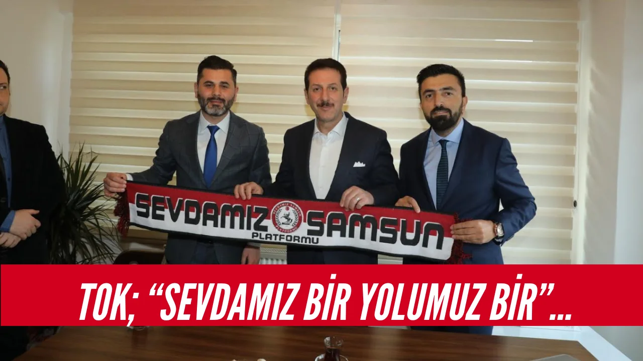 BAŞKAN TOK SEVDAMIZ SAMSUNSPOR PLATFORMU ÜYELERİ İLE BULUŞTU…