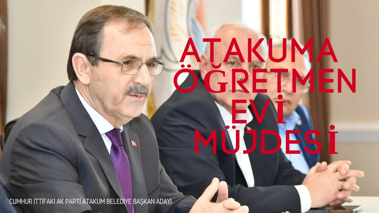 Başkan Zihni ŞAHİN'den ATAKUM'a Müjde
