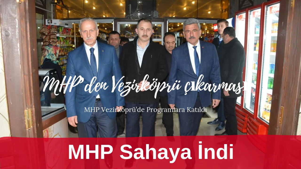 MHP’den Vezirköprü çıkarması