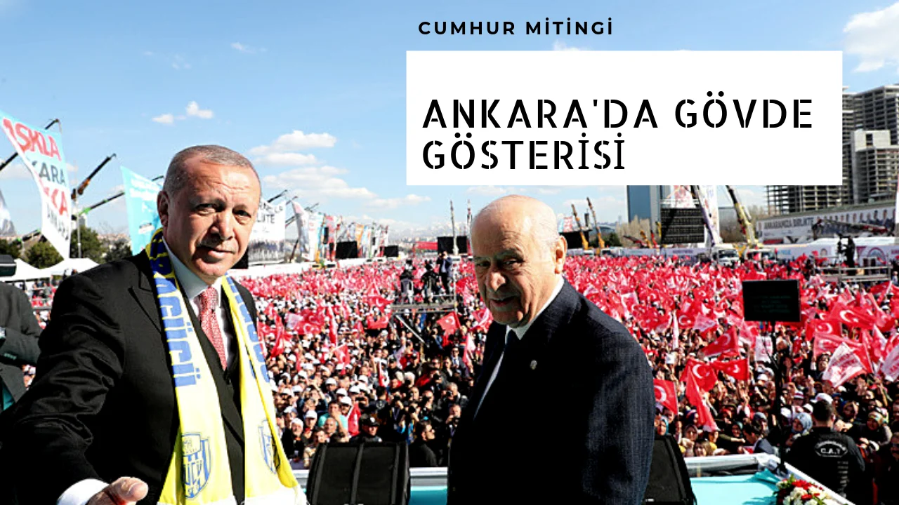 Cumhur İttifakı Ankara'da Gövde Gösterisi Yaptı