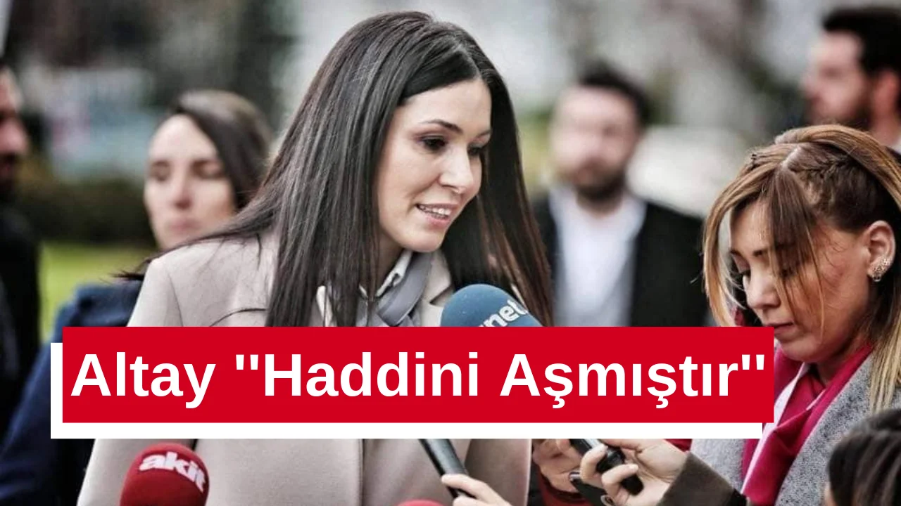 KARAASLAN’DAN CHP’Lİ ALTAY’A SERT TEPKİ