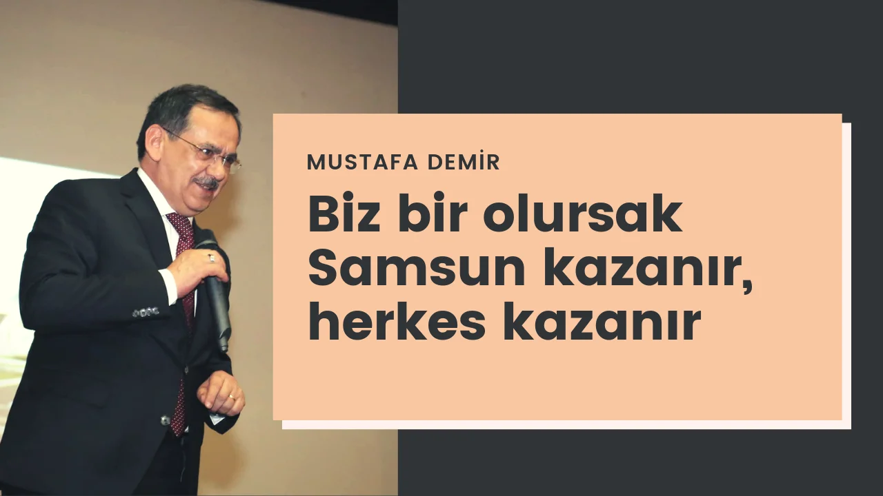 DEMİR,"HERKESİ KUCAKLAYAN BİR BAŞKAN OLACAĞIM"