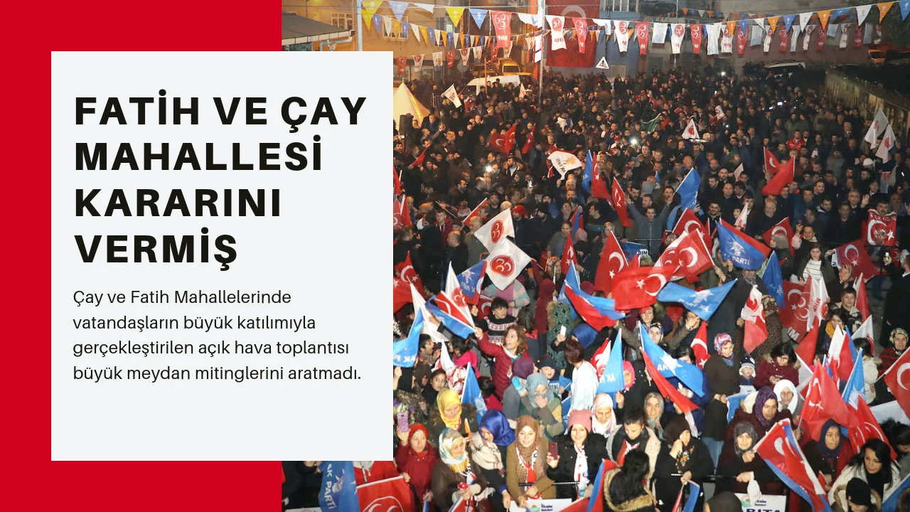 Fatih ve Çay Mahallelerinde Dev Miting