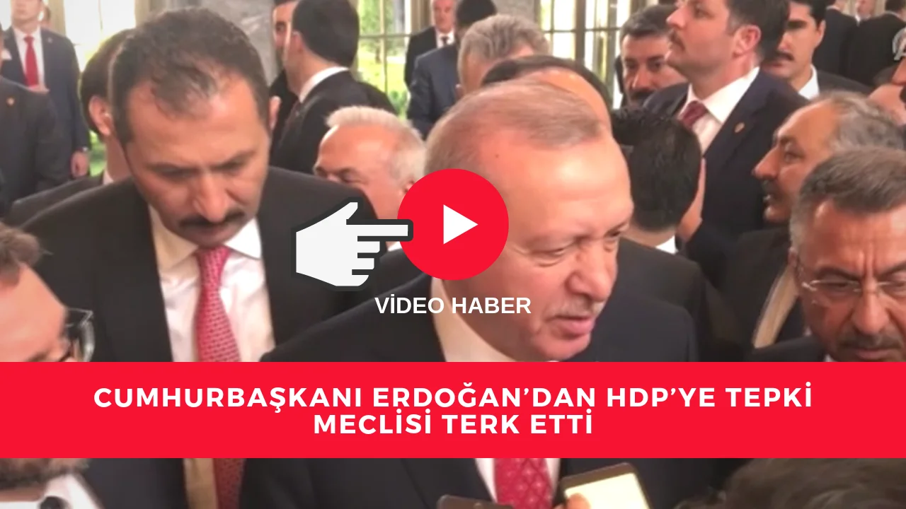 Cumhurbaşkanı Erdoğan'dan HDP'ye Tepki