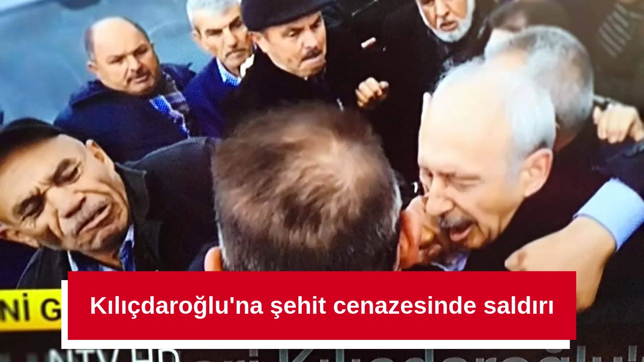 Son dakika! CHP lideri Kılıçdaroğlu'na şehit cenazesinde saldırı
