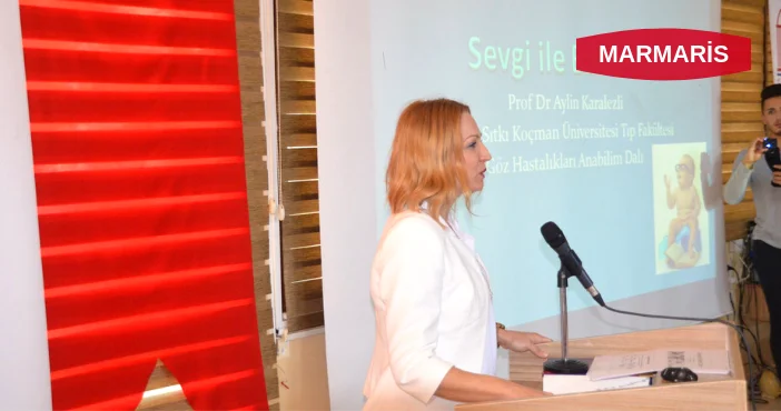 MARMARİS'TE SEVGİYLE BAKAN GÖZLER PROJESİ TANITILDI
