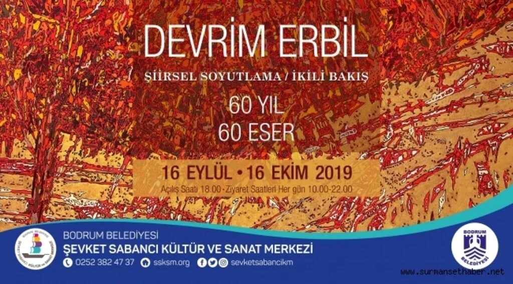 DEVRİM ERBİL “60 YIL 60 ESER” SERGİSİ ŞEVKET SABANCI KÜLTÜR VE SANAT MERKEZİ’NDE