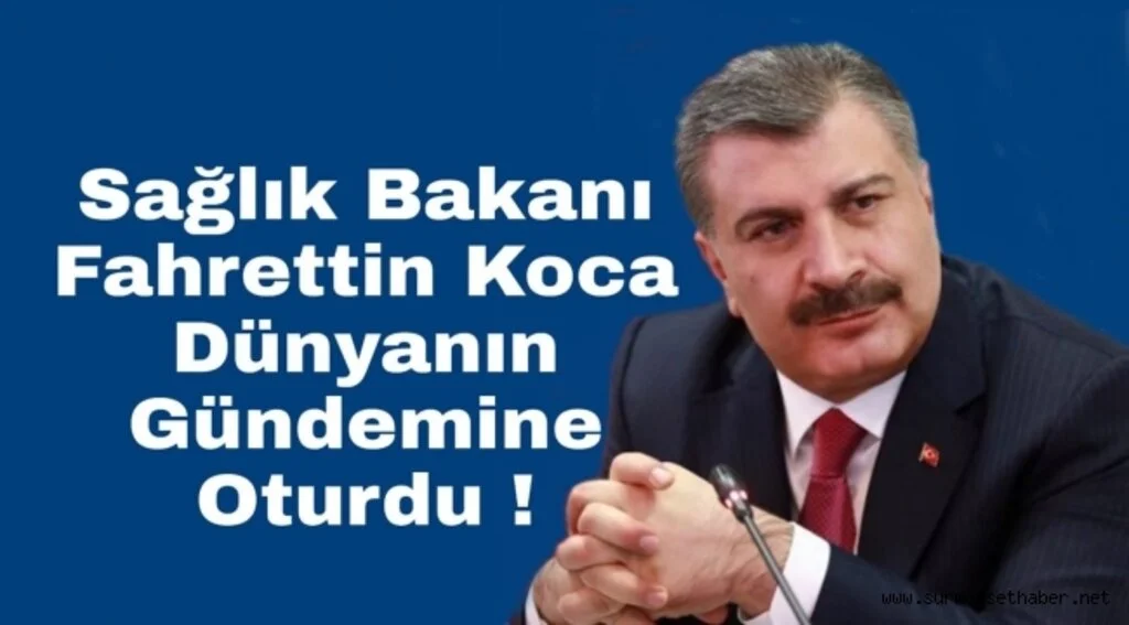 Bakan Koca, Dünyanın En Çok Konuşulan İsmi Oldu
