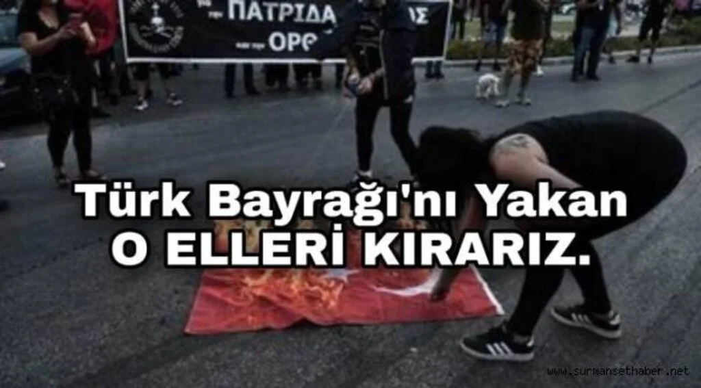 Türk Bayrağını Yakan Yunanlılara Türkiye'den çok sert tepki