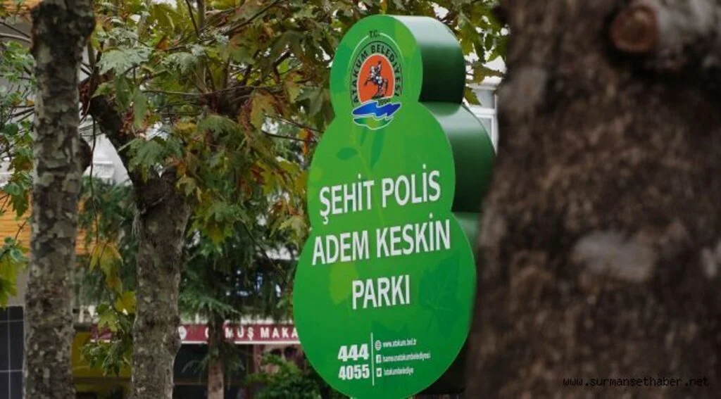 Atakum Belediyesi Şehit  Polis Adem Keskin’in  ismini parkta yaşatıyor
