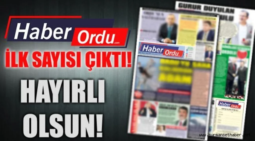 HABER ORDU GAZETESİ YAYIN HAYATINA BAŞLADI!