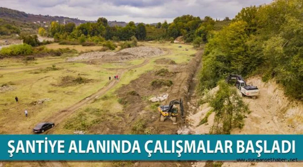 ŞANTİYE ALANINDA ÇALIŞMALARA BAŞLANDI