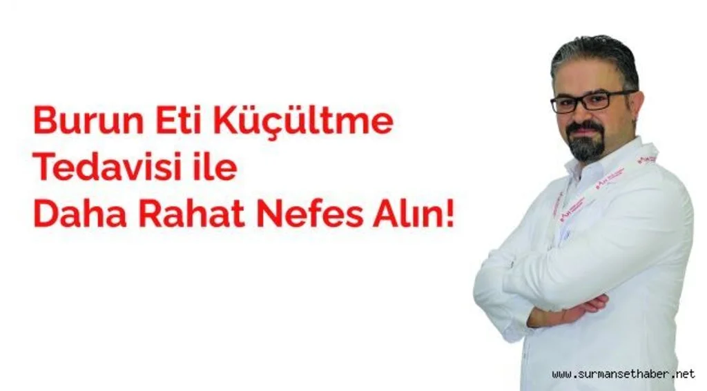 Burun eti küçültme tedavisi ile daha rahat nefes alın!