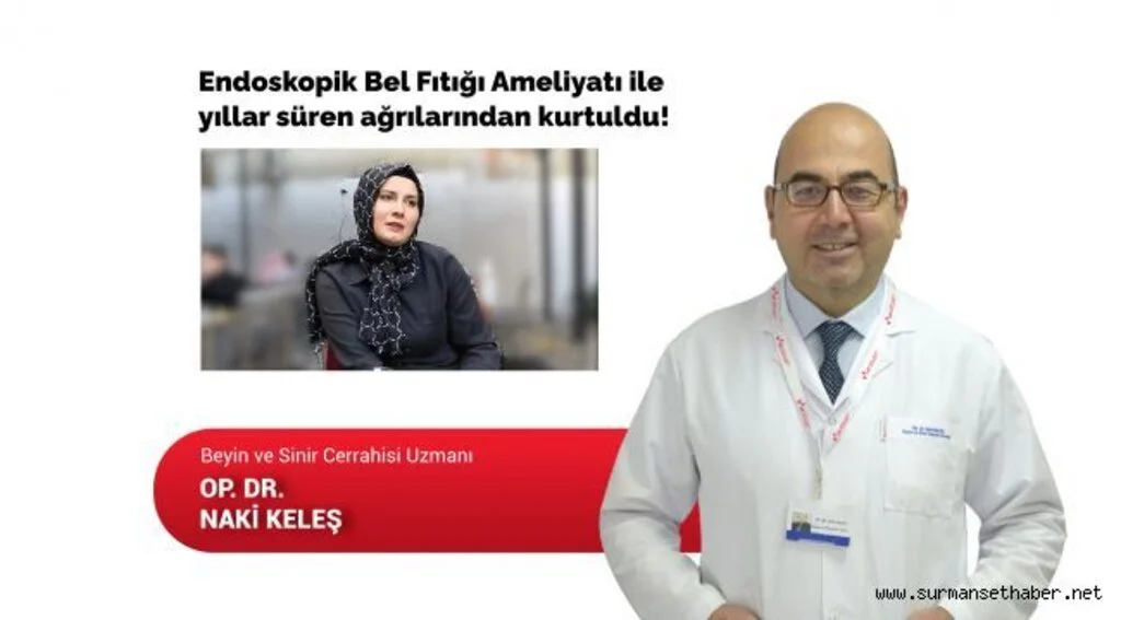 Endoskopik Bel Fıtığı Ameliyatı ile yıllar süren ağrılarından kurtuldu!