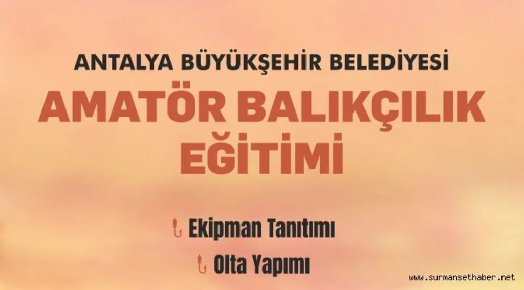 Büyükşehir’den amatör balıkçılık eğitimi 