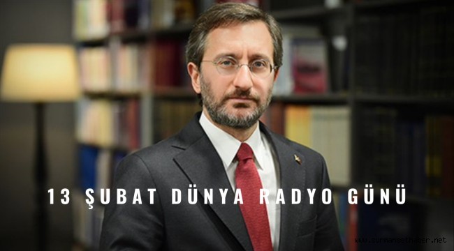 Cumhurbaşkanlığı İletişim Başkanı Altun’dan Dünya Radyo Günü mesajı