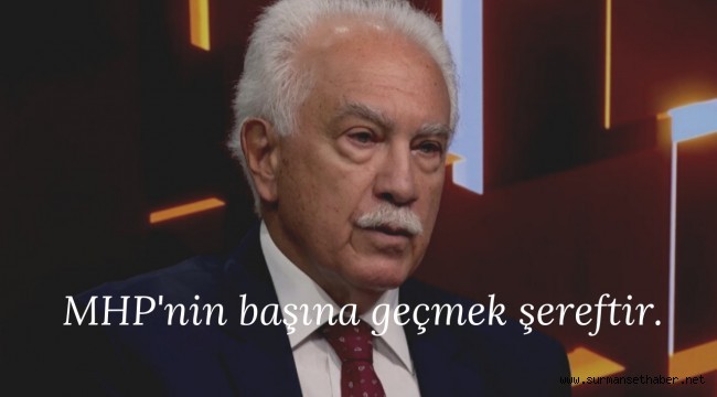 Doğu Perinçek; ''MHP'nin başına geçmek şereftir.''