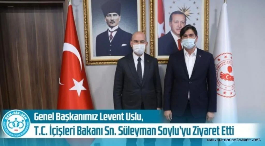 BEM BİR SEN Genel Başkan Levent Uslu'dan Bakan SOYLU'ya Ziyaret !