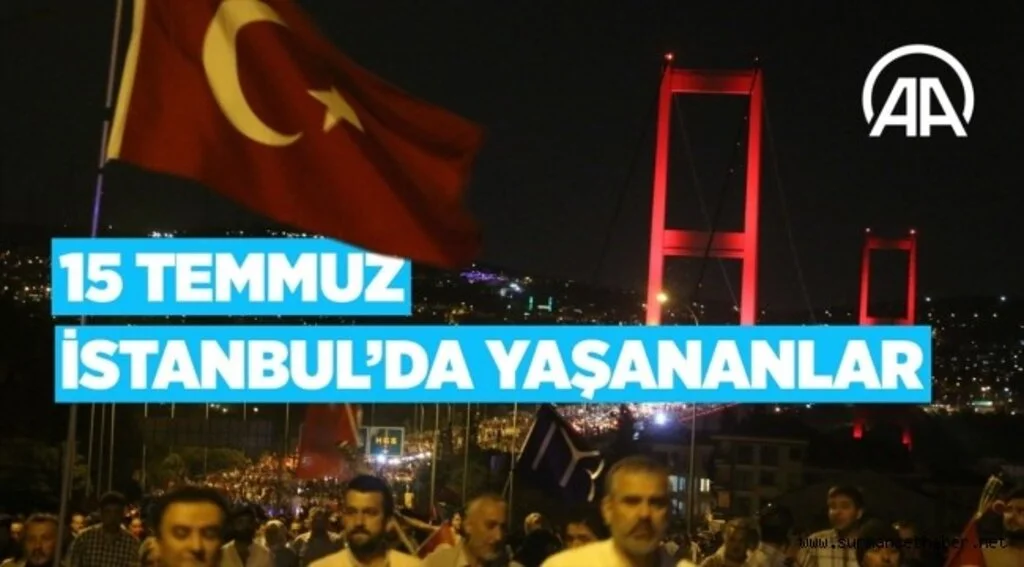 Darbe girişiminin kilit noktası İstanbul'da yaşananlar