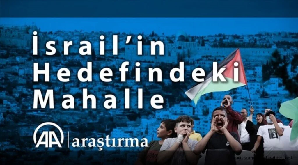 İsrail’in hedefindeki mahalle: Silvan