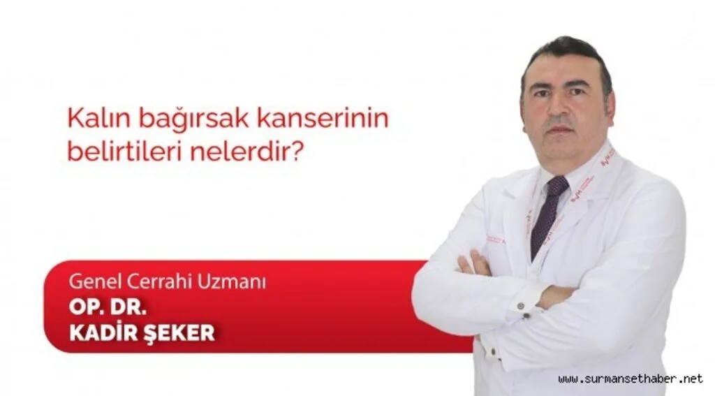 Kalın bağırsak kanserinin belirtileri nelerdir?