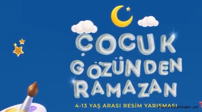 "4. GELENEKSEL ÇOCUK GÖZÜNDEN RAMAZAN" RESİM YARIŞMASI BAŞLADI