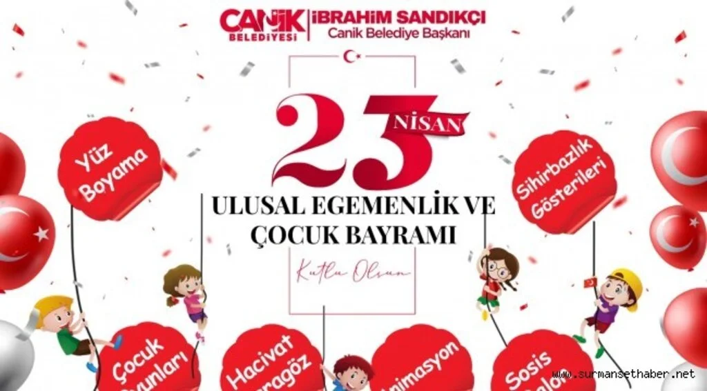 Canik Belediyesi ile Çocuklar 23 Nisan Coşkunu Yaşayacak 