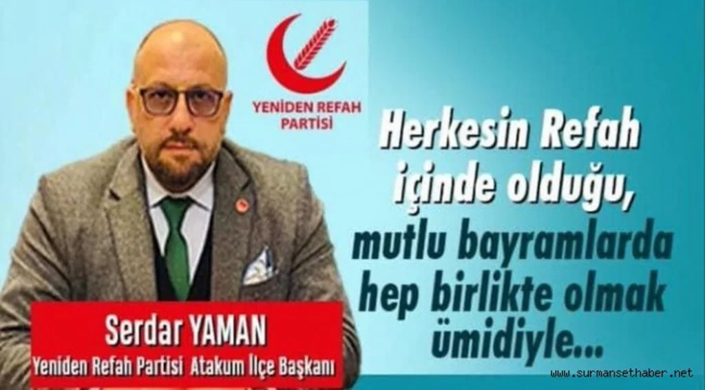 Yeniden Refah Partisi Atakum İlçe Başkanı Serdar Yaman'dan Kurban Bayramı Mesajı