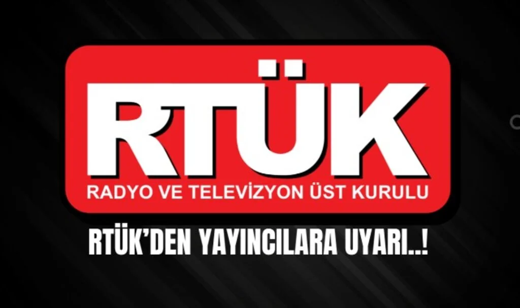 RTÜK’den yayıncılara uyarı