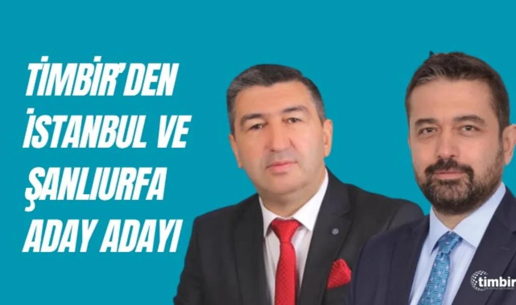 TİMBİR'den İstanbul ve Şanlıurfa'ya İki Aday Adayı